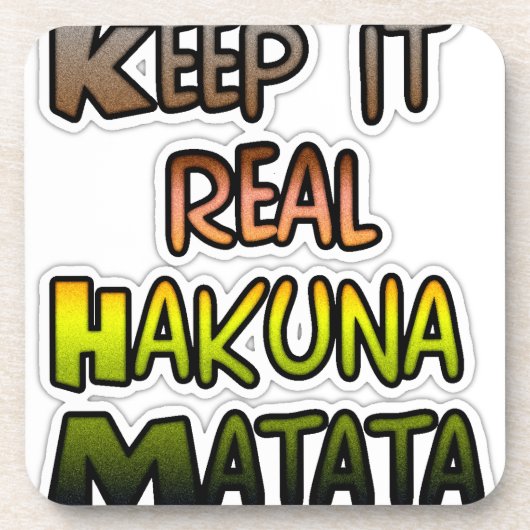 Inspirerend "Keep It Real Hakuna Matata" kunst Bier Onderzetter (Voorkant)
