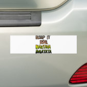 Inspirerend "Keep It Real Hakuna Matata" kunst Bumpersticker (Op auto)