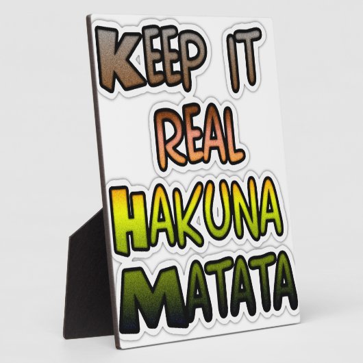 Inspirerend "Keep It Real Hakuna Matata" kunst Fotoplaat (Zijkant)