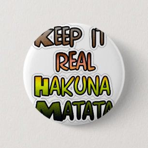 Inspirerend "Keep It Real Hakuna Matata" kunst Ronde Button 5,7 Cm