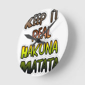 Inspirerend "Keep It Real Hakuna Matata" kunst Ronde Klok (Hoek)