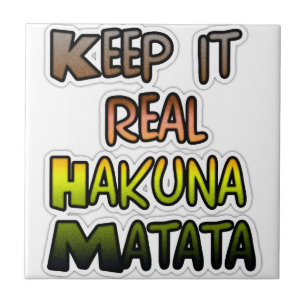 Inspirerend "Keep It Real Hakuna Matata" kunst Tegeltje