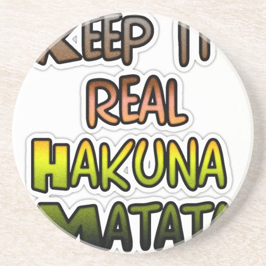 Inspirerend "Keep It Real Hakuna Matata" kunst Zandsteen Onderzetter (Voorkant)