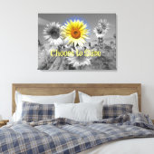 Inspirerend Kiezen om Citaat met Zonnebloem te vor Canvas Afdruk (Insitu (Slaapkamer))