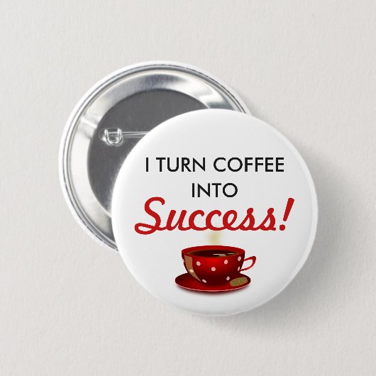 inspirerend "Koffie in succes" Ronde Button 5,7 Cm (Voorkant /achterkant)