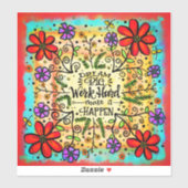 Inspirerend Laat het gebeuren Motivatie bloemen Sticker (Vel)