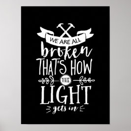 Inspirerend levensritme We zijn allemaal gebroken Poster