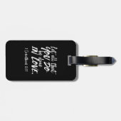 Inspirerend liefde Schrift - 1 Korintiërs 16:14 Bagagelabel (Achterkant horizontaal)