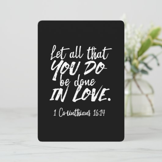 Inspirerend liefde Schrift - 1 Korintiërs 16:14 Feestdagenkaart (Staand voorkant)