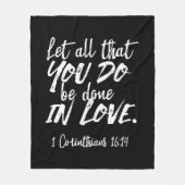 Inspirerend liefde Schrift - 1 Korintiërs 16:14 Fleece Deken (Voorkant)