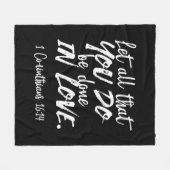 Inspirerend liefde Schrift - 1 Korintiërs 16:14 Fleece Deken (Voorkant (Horizontaal))
