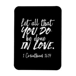 Inspirerend liefde Schrift - 1 Korintiërs 16:14 Magneet