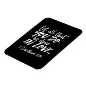 Inspirerend liefde Schrift - 1 Korintiërs 16:14 Magneet (Linkerzijde)