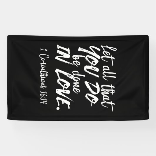 Inspirerend liefde Schrift - 1 Korintiërs 16:14 Spandoek (Horizontaal)