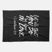 Inspirerend liefde Schrift - 1 Korintiërs 16:14 Theedoek (Horizontaal)