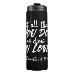 Inspirerend liefde Schrift - 1 Korintiërs 16:14 Thermosbeker