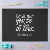 Inspirerend liefde Schrift - 1 Korintiërs 16:14 Tissuepapier (Craft)