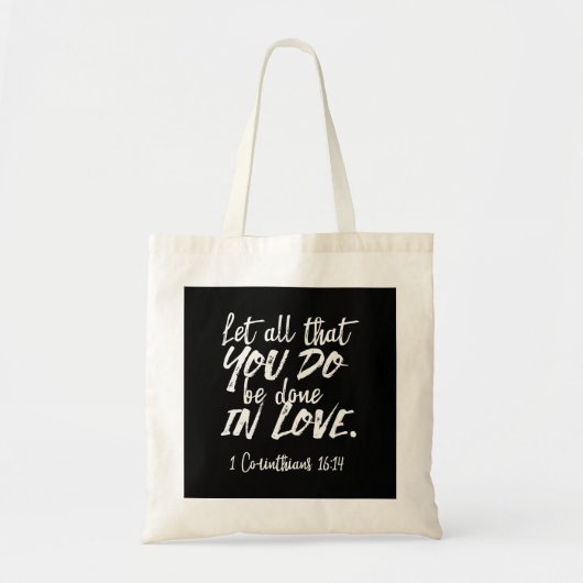 Inspirerend liefde Schrift - 1 Korintiërs 16:14 Tote Bag (Voorkant)