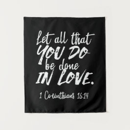 Inspirerend liefde Schrift - 1 Korintiërs 16:14 Wandkleed