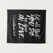 Inspirerend liefde Schrift - 1 Korintiërs 16:14 Wandkleed (Voorkant (horizontaal))