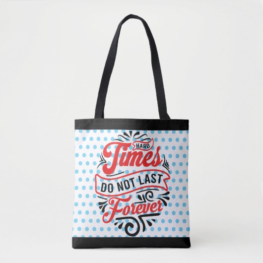 Inspirerend moeilijke tijden tote bag (Voorkant)