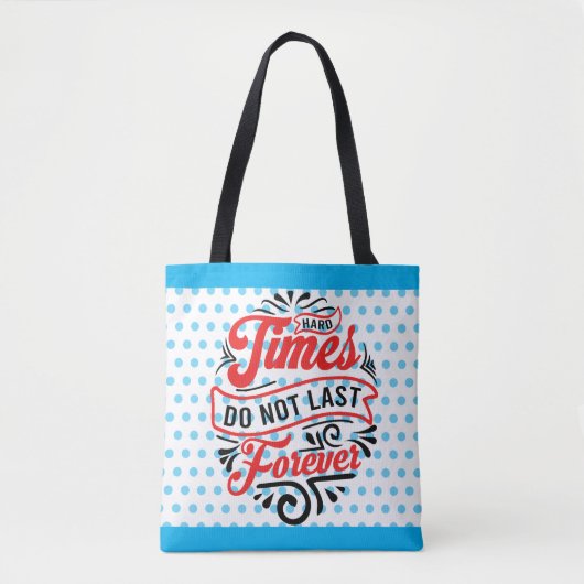 Inspirerend moeilijke tijden tote bag (Voorkant)
