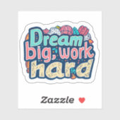 Inspirerend Motivatie Droom Groot Hard Werk Sticker (Vel)