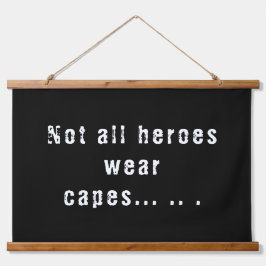 Inspirerend Niet Alle Helden Dragen Capes Hangend Wandkleed