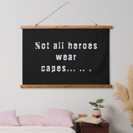 Inspirerend Niet Alle Helden Dragen Capes Hangend Wandkleed