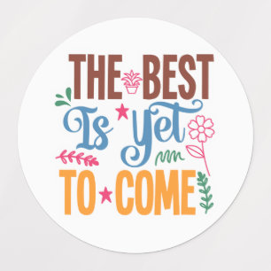 Inspirerend offerte - Het beste moet nog komen Labels
