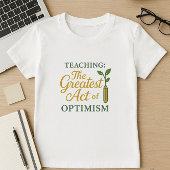 Inspirerend opvoeder Shirt; optimisme onderwijs T-shirt