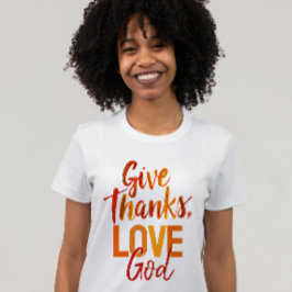 Inspirerend Oranje Geef Dank God Schilder Schrift T-shirt