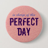 Inspirerend perfecte dag ronde button 7,6 cm (Voorkant)