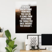 Inspirerend prijsdruk "Sterkte komt niet voort Poster (Thuiskantoor)