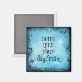 Inspirerend prijsopgave: hou je dagdroom niet uit magneet (Voorkant / Achterkant)
