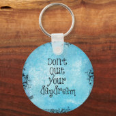 Inspirerend prijsopgave: hou je dagdroom niet uit sleutelhanger (Voorkant)