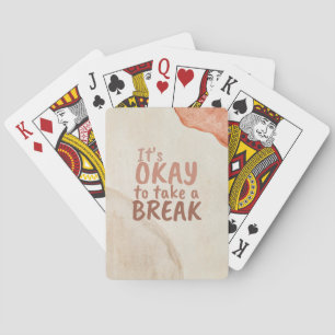 Inspirerend prijsopgave: oké om een pauze te nemen pokerkaarten