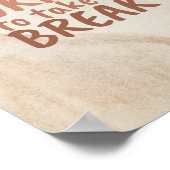 Inspirerend prijsopgave: oké om een pauze te nemen poster (Hoek)