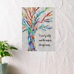 Inspirerend prijsopgave poster<br><div class="desc">Dit decoratieve poster bevat een mozaïekboom in regenboogkleuren en een inspirerende quote. Eenvoudig aan te passen met je eigen woorden. Omdat wij ons kunstwerk creëer,  zult u dit nauwkeurige afbeelding niet vinden van andere ontwerpers. Originele mozaïek © Michele Davies.</div>