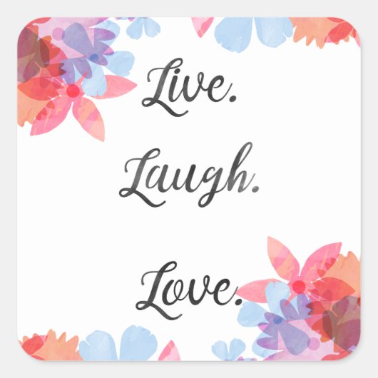 Inspirerend prijszetter, Live Love Laugh Art Vierkante Sticker (Voorkant)