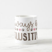 Inspirerend quote: Altijd Paws-itive zijn Koffiemok (Center)