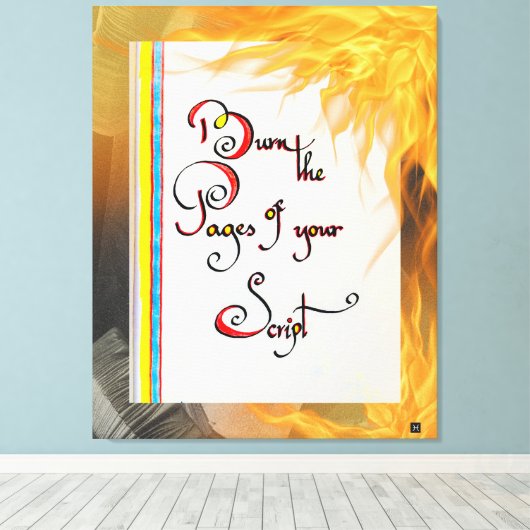 Inspirerend quote De pagina's van uw script brande Canvas Afdruk (Insitu (Houten vloer))