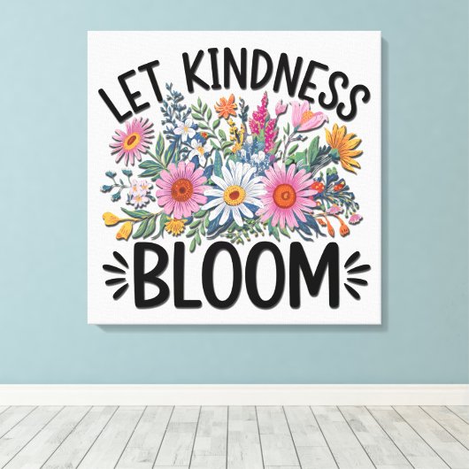 Inspirerend quote/Gezegden/Flowers Canvas Afdruk (Insitu (Houten vloer))