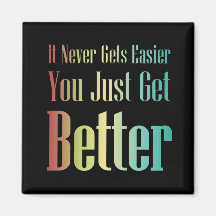 Inspirerend quote je krijgt gewoon een betere magn