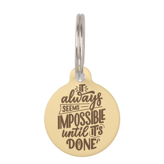 Inspirerend quote - Onmogelijk totdat het klaar is Huisdierpenning (Voorkant)