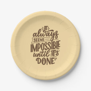 Inspirerend quote - Onmogelijk totdat het klaar is Papieren Bordje