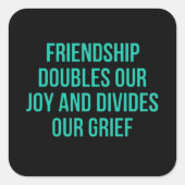 Inspirerend quote over vriendschap vierkante sticker (Voorkant)