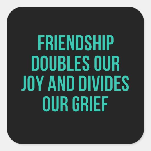 Inspirerend quote over vriendschap vierkante sticker (Voorkant)