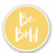 Inspirerend quote wees vet gele typografie sticker (Voorkant)