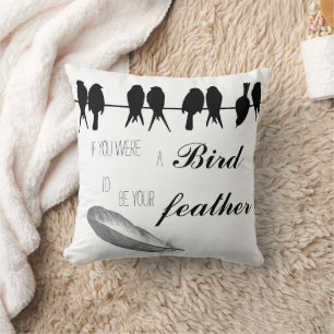 Inspirerend Quotes Bird Ik zou je Veer zijn Kussen